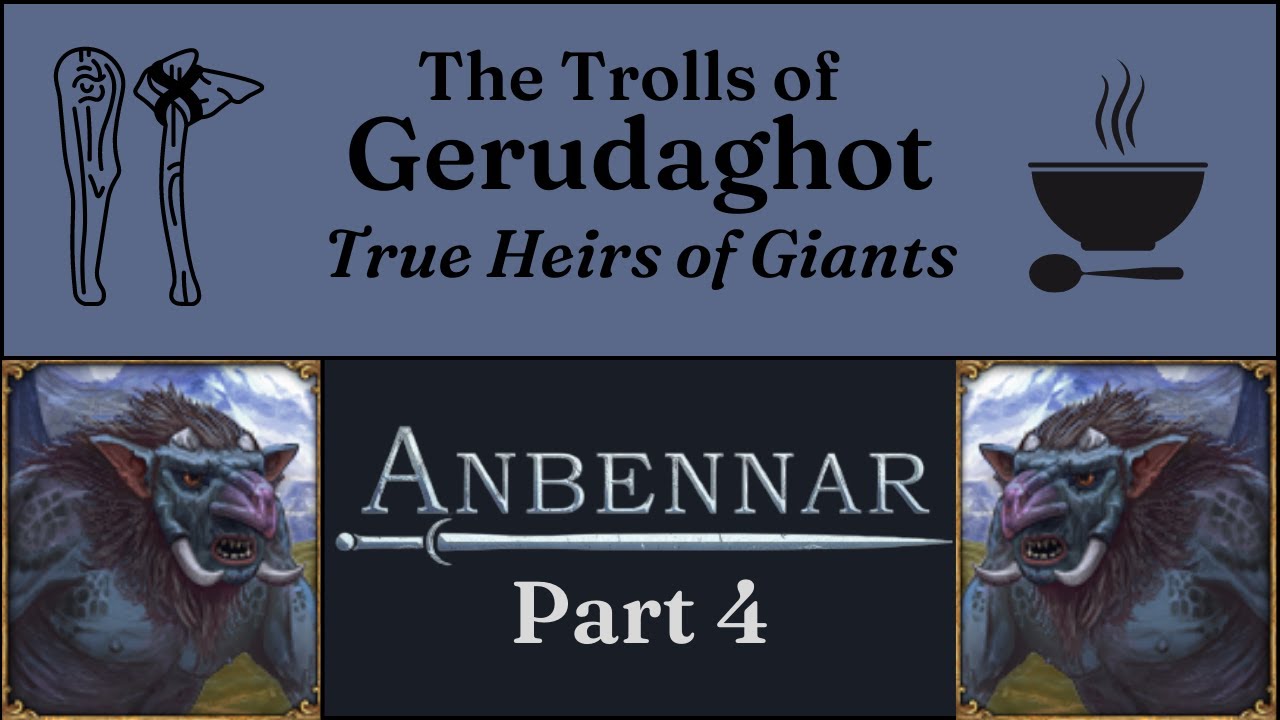 Gerudaghot 4: Trolls Make Money - EU4 Anbennar Let's Play 