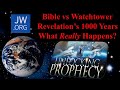 Bible vs Watchtower - Revelation's 1000 Years, What Really Happens? (Part 6 of 6 Bible Prophecy)