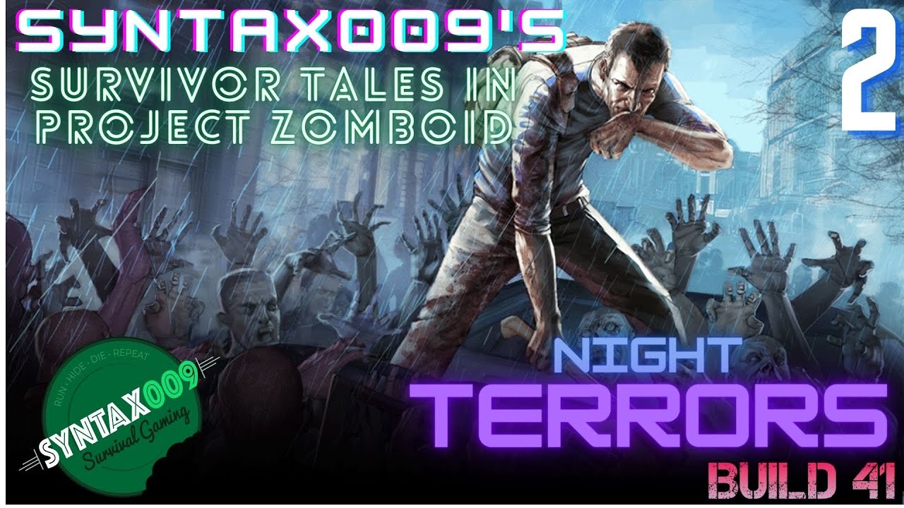Project Zomboid Build 41 Survivor Tales Episode 2 Night Terrors