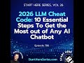 Ep 786: 2026 LLM Cheat Code: 10 Essential Steps To Get the Most out of Any AI Chatbot (Start Here...