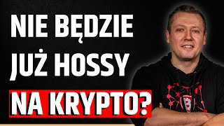 KONIEC KRYPTO JAKIE ZNAMY. NIE BĘDZIE JUŻ PRAWDZIWEJ HOSSY? - MIKE SATOSHI