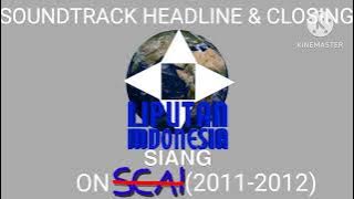 Soundtrack Headline & Closing Liputan Indonesia Siang on SEAI (2011-2012)