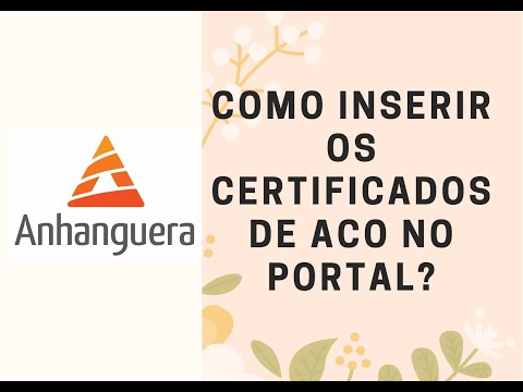 Como inserir Certificados ACO no Portal Digital do Aluno Anhanguera ???