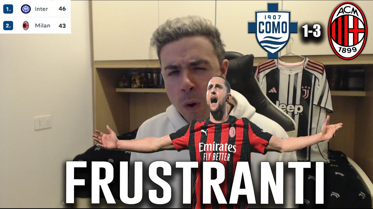 È FRUSTRANTE DOVERLO AMMETTERE! FUMO COME UNA CIMINIERA! Como Milan 1-3