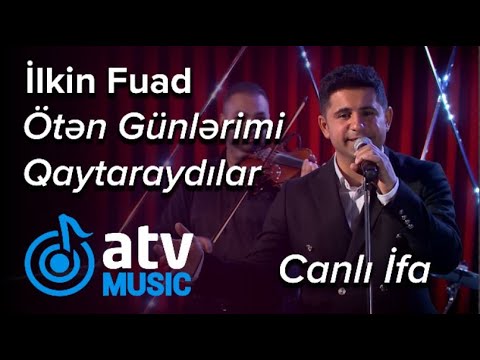 İlkin Fuad - Ötən Günlərimi Qaytaraydılar  CANLI İFA  (Atv Akustik)