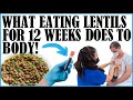 What eating lentils for 12 weeks does to body