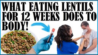 What Eating Lentils For 12 Weeks Does To Body!