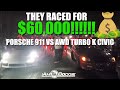 Porsche 911 Turbo S vs AWD Turbo K Civic Coupe $60,000 POT!💰💰