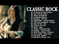 Classic Rock - Best Classic Rock Of All Time - The Rolling Stones, Dire Straits, The Hollies, CCR...