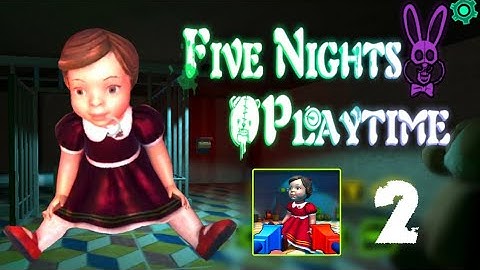 Scary Five Nights Playtime [Chapter 2] Gameplay - Walkthrough [Android - ios]