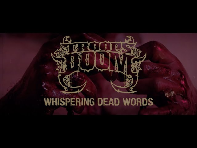 THE TROOPS OF DOOM - Whispering Dead Words (Official Music Video - 4K) class=