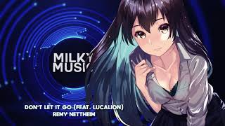 Nightcore → Don’t Let it Go (feat. Lucalion)  ✖ Remy Nettheim