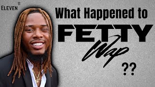 What Happened to Fetty Wap?