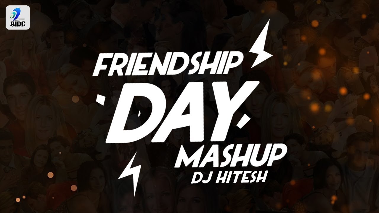 Friendship Day Mashup 2019  DJ Hitesh  Friendship Day Special Songs  Friends Forever  Friends