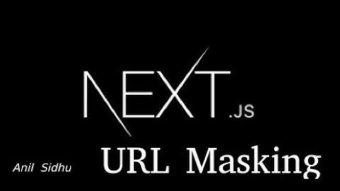 Next js tutorial # URL masking with dynamic url