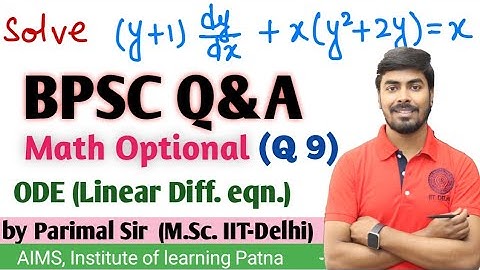 BPSC Q&A (Q9) |ODE | Linear diff. eqn.|Math Optional | Parimal Sir (M.Sc. IIT-Delhi) #BPSC #bscmaths