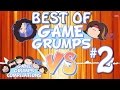 Best of Game Grumps VS - PART 2