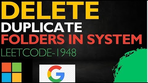Delete Duplicate Folders in System| LeetCode 1948|Leetcode potd| today daily leetcode| daily potd