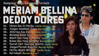 Download Lagu Lagu Kenangan Meriam Bellina \u0026 Deddy Dores Paling Menyentuh Hati | Nostalgia Lagu Lawas Terpopuler MP3 Download Lagu Lagu Kenangan Meriam Bellina \u0026 Deddy Dores Paling Menyentuh Hati | Nostalgia Lagu Lawas Terpopuler MP3