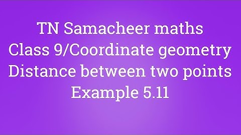 Example 5.11 Class 9 Coordinate geometry Tamilnadu Samacheer maths Nithyaganesh Maths