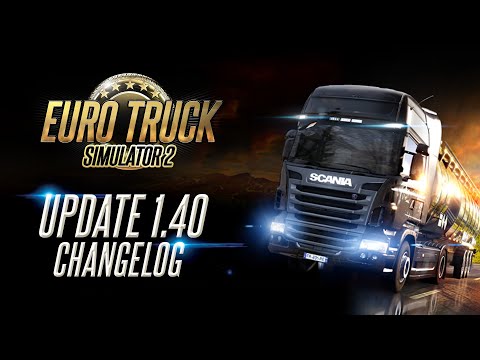 Changelog for ETS2 Update 1.40