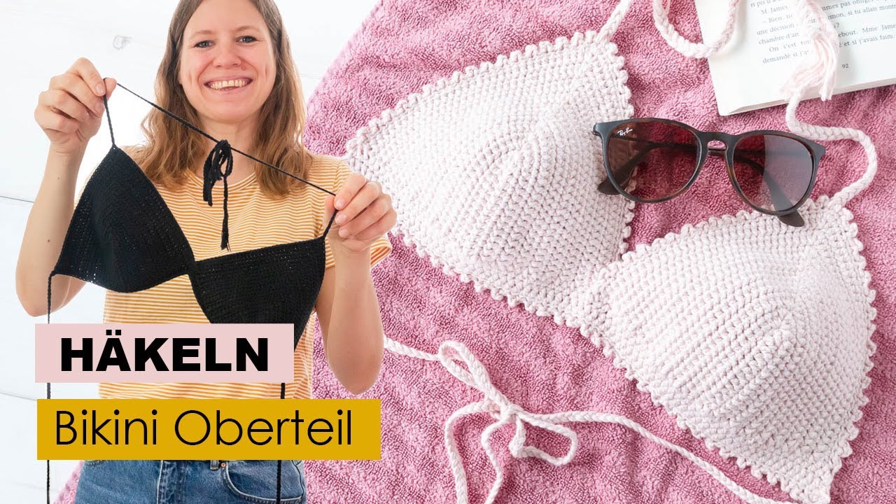 Einfaches Bikini Oberteil häkeln (Bikini Teil 1) 