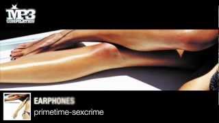 EARPHONES | Primetime-sexcrime [OFFICIAL promo - HQ audio]