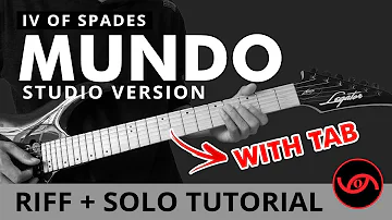 Mundo - IV of Spades (Studio Version) RIFF + SOLO Guitar Tutorial (WITH TAB)