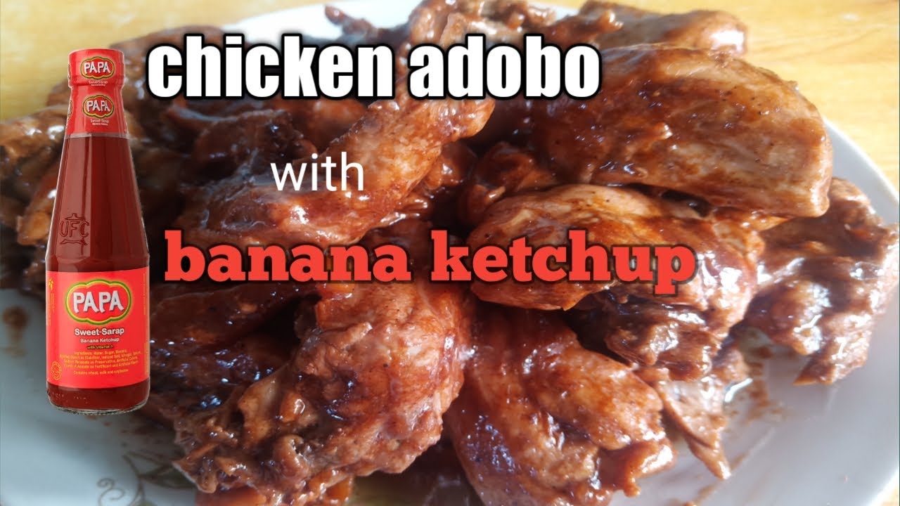 Chicken adobo with banana ketchup YouTube