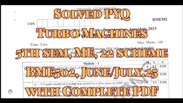 Turbo Machines, solved pyq, 22 scheam, June/July.25, ME, BME502, with PDF