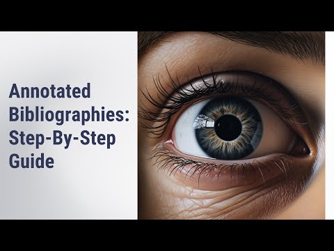 Mastering Annotated Bibliographies: A Step-By-Step Guide
