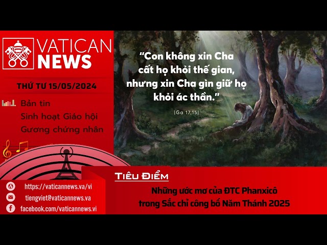 Radio thứ Tư 15/05/2024 - Vatican News Tiếng Việt