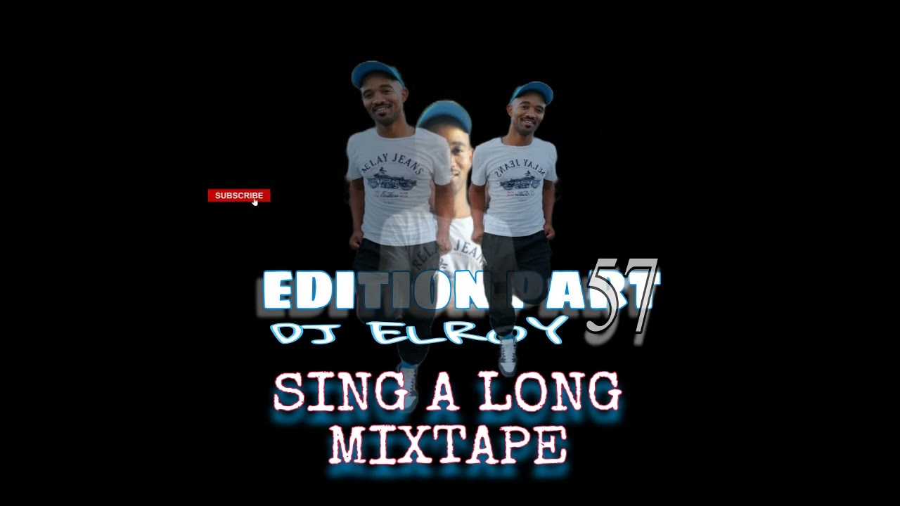 Dj Elroy Sing Along Mixtape 2024