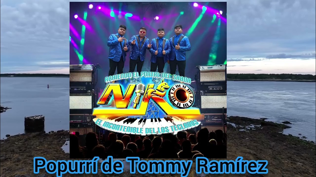 💥 VIDEO DE EXTRENO 💥 POPURRÍ DE TOMMY RAMÍREZ 💥NIKO EL INCONTENIBLE DE LOS TECLADOS 