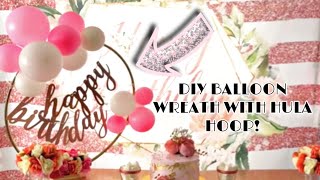 DIY BALLOON WREATH\/ CENTER PIECE USING HULA HOOP | DOLLAR TREE DECOR| PARTY DECOR