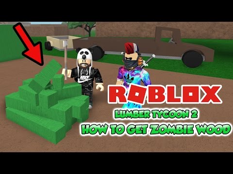 Lumber Tycoon 2 How To Get Zombie Wood Guide In Roblox Green Wood Youtube - 57 lumber tycoon 2 46 so much green zombie wood roblox lumber