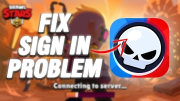 How To Fix Brawl Stars Sign In Problem | Final Solution