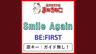 Smile Again（カラオケ） [BE:FIRST]