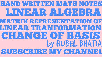 MATRIX REPRESENTATION OF LINEAR TRANFORMATION/CHANGE OF BASIS/LINEAR ALGEBRA