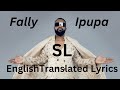 Fally Ipupa- SL (English Translated Lyrics)