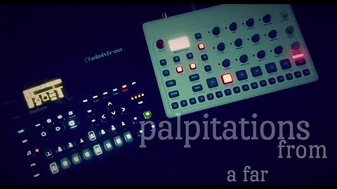 Palpitations from a far (Digitone / Model:Samples)