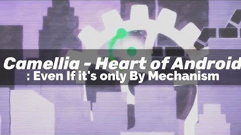 [ADOFAI]#16 로봇 감성 힐링맵 camellia - Heart Of Android : Even If It