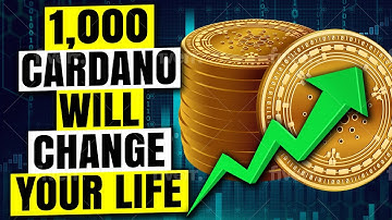 Why 1,000 Cardano Could Change Your Life!