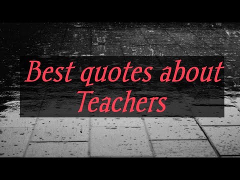 Quotation about teachers|different quotes about teachers in English