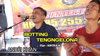 Botting Tengngelona (Sarinah) ~ Cipt.Ancha.S ~ Voc.Andri Khan ~ Lagu Bugis Spesial Ramadhan 2024