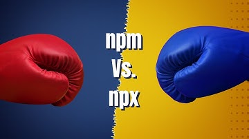 npm Vs. npx - What