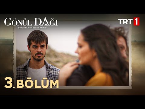 Gönül Dağı 3. Bölüm @trt1