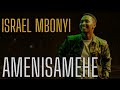 Amenisamehe- Lyrics- ISRAEL MBONYI