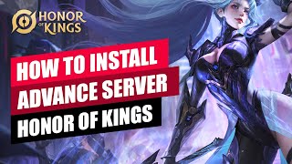 HOW TO INSTALL ADVANCE SERVER - HONOR OF KINGS