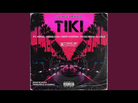 Tiki Feat Derek King Mbnel Drew Masfrio El Cold Young Monc 